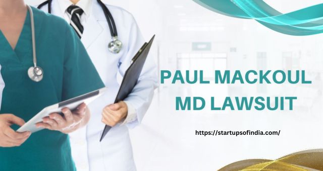 Paul Mackoul MD Lawsuit