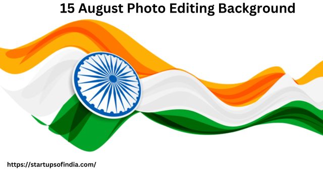 15 August Photo Editing Background