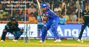 Gujarat Titans vs Mumbai Indians Players