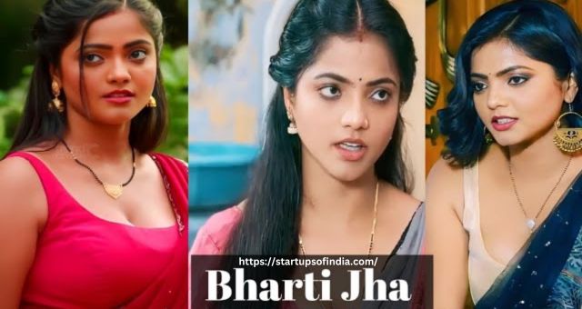 Bharti Jha Web Series Name