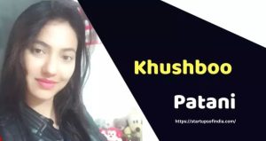 Khushboo Patani Age