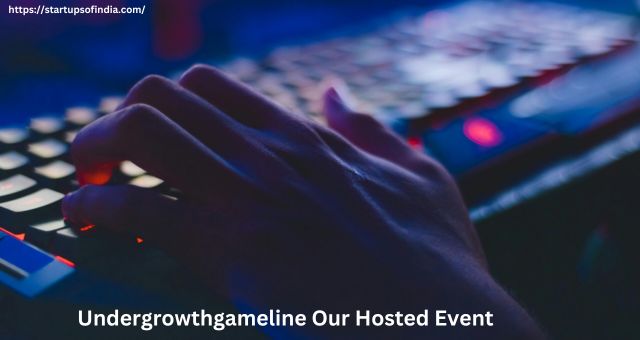 Undergrowthgameline Our Hosted Event